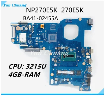 BA41-02455A základná Doska Pre SAMSUNG NP270E5K 270E5K Notebook Doska S 3215U i3 i5 CPU UMA 4GB RAM 100% test práca